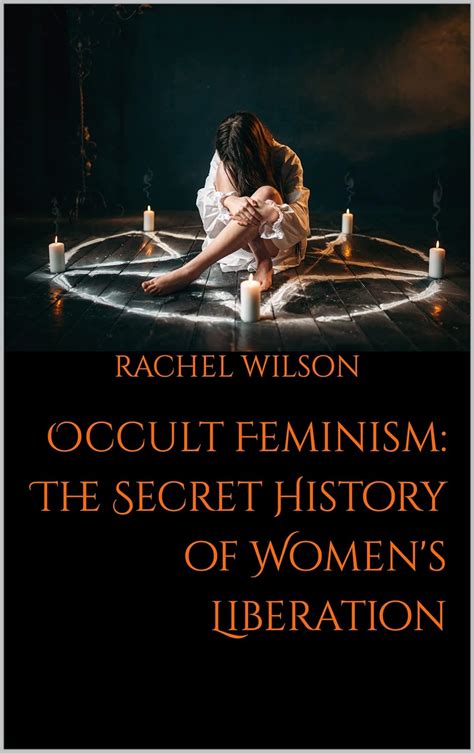 The Sorceress' Spellbook: Discovering Occult Feminism in Literature